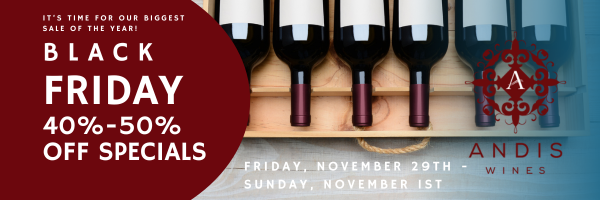 Black Friday Wine Sale, up to 50% off 6 or more bottles of select wines.